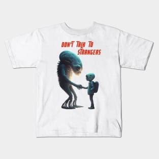 Don't Talk To Strangers Kids T-Shirt